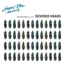 Severed Heads - Brave New Waves Session i gruppen VINYL hos Bengans Skivbutik AB (2788430)