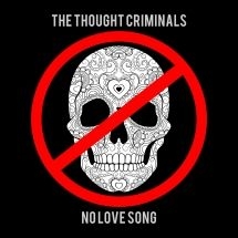 Thought Criminals - No Love Song i gruppen CD hos Bengans Skivbutik AB (2788492)