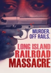 Long Island Railroad Massacre The - Film i gruppen DVD & BLU-RAY hos Bengans Skivbutik AB (2788509)