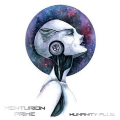 Xenturion Prime - Humanity Plus