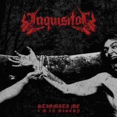 Inquisitor - Stigmata Me Im In Misery