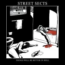 Street Sects - Things Will Be Better In Hell (7 In i gruppen VINYL hos Bengans Skivbutik AB (3034396)