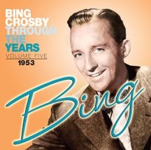 Crosby Bing - Through The Years Volume 5: 1953 i gruppen CD hos Bengans Skivbutik AB (3034639)