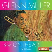 Miller Glenn & His Orchestra - Live On The Air 1938-1942 i gruppen CD hos Bengans Skivbutik AB (3034758)