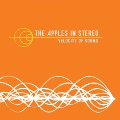 Apples In Stereo - Velocity Of Sound