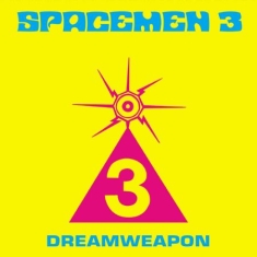 Spacemen 3 - Dreamweapon