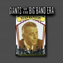 Stan Kenton - Giants Of The Big Band Era i gruppen CD hos Bengans Skivbutik AB (3113726)