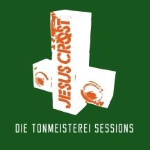 Jesus Crost - Die Tonmeisterei Sessions i gruppen CD hos Bengans Skivbutik AB (3113741)