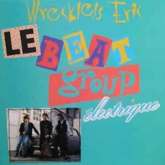 Wreckless Eric - Le Beat Group Electrique i gruppen VINYL hos Bengans Skivbutik AB (3113822)