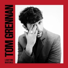 Grennan Tom - Lighting Matches