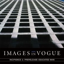 Images In Vogue - Incipience 2: Prerelease Educated M i gruppen VINYL hos Bengans Skivbutik AB (3205115)