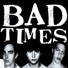 Bad Times - Streets Of Iron