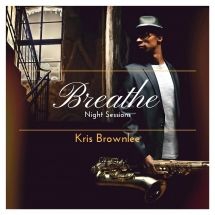 Brownlee Kris - Breathe: Night Sessions i gruppen CD hos Bengans Skivbutik AB (3224989)