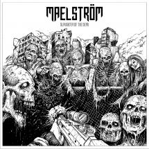 Maelstrom - Slaughter Of The Dead i gruppen CD hos Bengans Skivbutik AB (3225049)