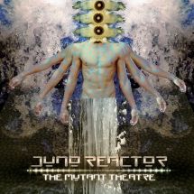 Juno Reactor - Mutant Theatre (Limited Edition Vin i gruppen VINYL hos Bengans Skivbutik AB (3225070)