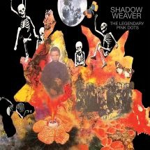 Legendary Pink Dots - Shadow Weaver (Expanded And Remaste i gruppen CD hos Bengans Skivbutik AB (3225233)