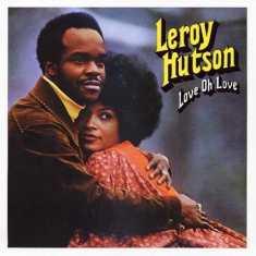 Hutson Leroy - Love Oh Love