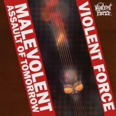 Violent Force - Malevolent Assault Of Tomorrow