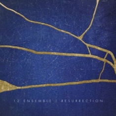 12 Ensemble - Resurrection