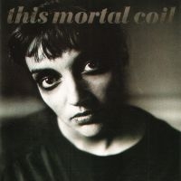 This Mortal Coil - Blood (Remastered)