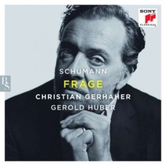 Gerhaher Christian - Schumann: Frage