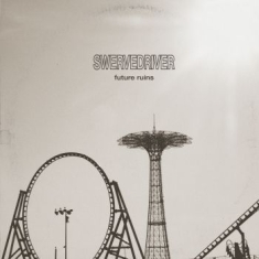 Swervedriver - Future Ruins