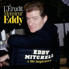 Eddy Mitchell - Lerudit Monsieur Eddy