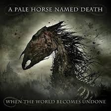 A Pale Horse Named Death - When The World Becomes Undone i gruppen VINYL hos Bengans Skivbutik AB (3487802)