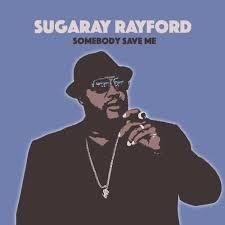 Rayford Sugaray - Somebody Save Me i gruppen CD hos Bengans Skivbutik AB (3490537)