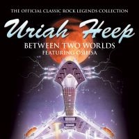 Uriah Heep - Between Two Worlds