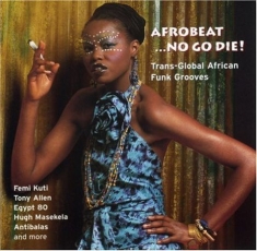 Blandade Artister - Afrobeat... No Go Die!