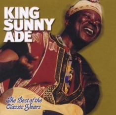 Ade King Sunny - Best Of The Classic Years