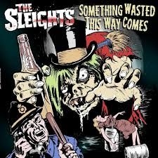 Sleights - Something Wasted This Way Comes i gruppen VINYL hos Bengans Skivbutik AB (3512218)