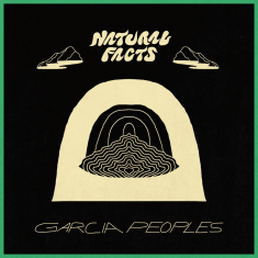 Garcia Peoples - Natural Facts