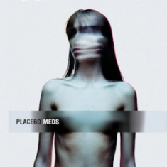 Placebo - Meds