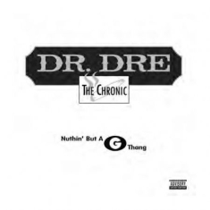 Dr Dre - Nuthin' But A G Thang