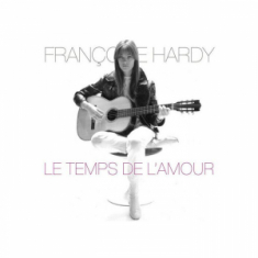 Françoise Hardy - Le Temps De L'amour