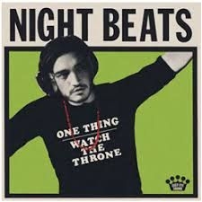 Night Beats - One Thing / Watch the Throne (Black Frid i gruppen VINYL hos Bengans Skivbutik AB (3572007)