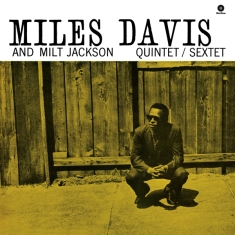 Miles Davis - Miles Davis & Milt Jackson Quintet/Sextet