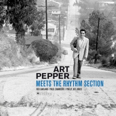 Art Pepper - Meets The Rhythm Section