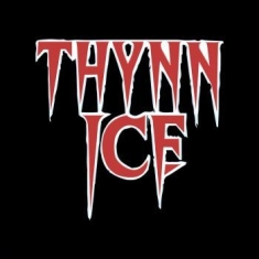 Thynn Ice - Thynn Ice