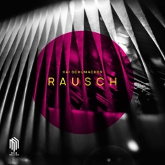 Schumacher Kai - Rausch