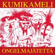 Kumikameli - Ongelmajätettä