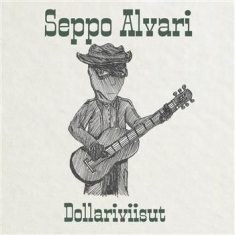 Seppo Alvari - Dollariviisut