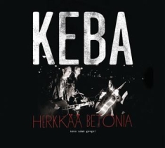 Keba - Herkkää Betonia - Koko Uran Go-Go