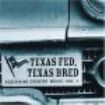 Various Artists - Texas Fed  Texas Bred: Vol 1