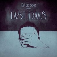 Klub Des Loosers - Last Days (Blue Vinyl)