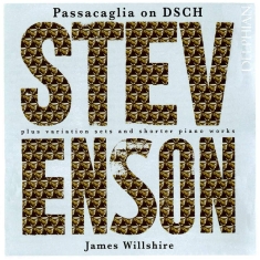 Stevenson Ronald - Stevenson: Passacaglia On Dsch