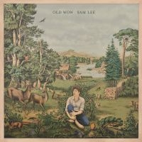 Sam Lee - Old Wow