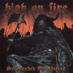 High On Fire - Surrounded By Thieves